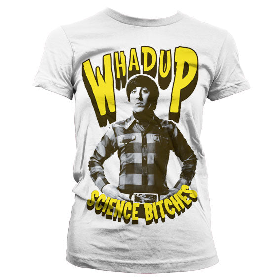 Whadup Science Bitches Girly Tee – T-shirt femme