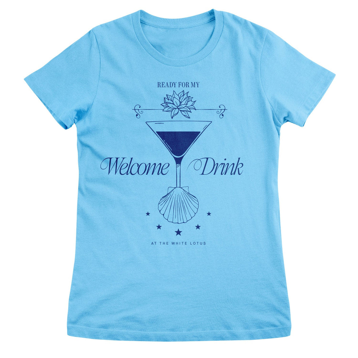 Ready For My Welcome Drink Girly Tee – T-shirt femme