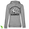 What A Fine Day For Science Girly Hoodie – Sweat à capuche femme