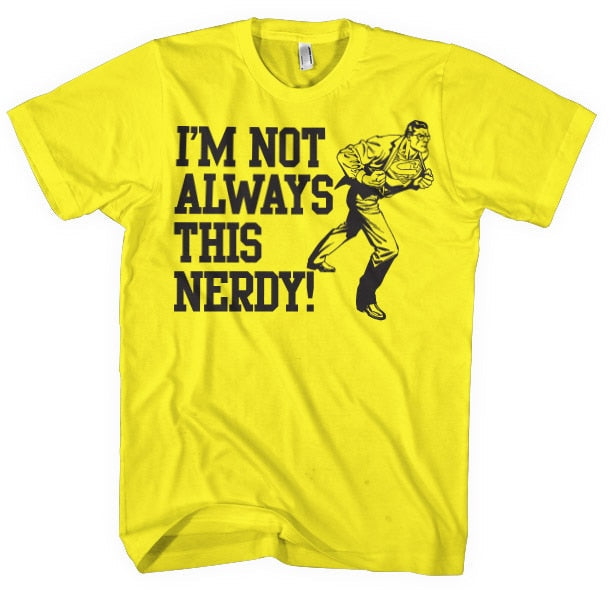 I´m Not Always This Nerdy T-Shirt – T-shirt