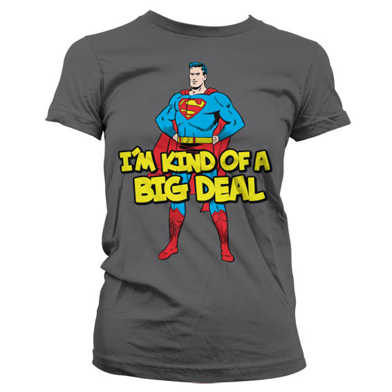 Superman - I´m Kind Of A Big Deal Girly Tee – T-shirt femme
