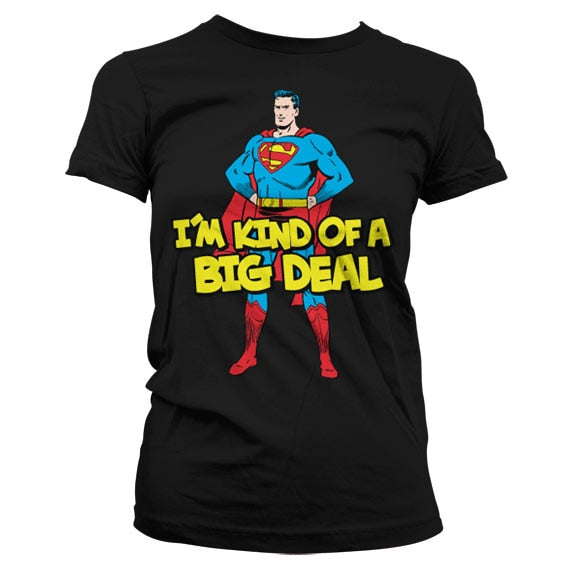 Superman - I´m Kind Of A Big Deal Girly Tee – T-shirt femme