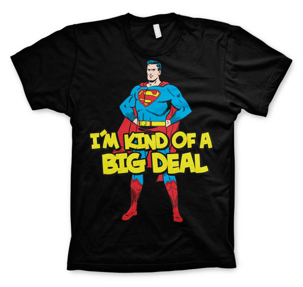 Superman - I´m Kind Of A Big Deal T-Shirt – T-shirt