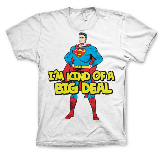 Superman - I´m Kind Of A Big Deal T-Shirt – T-shirt