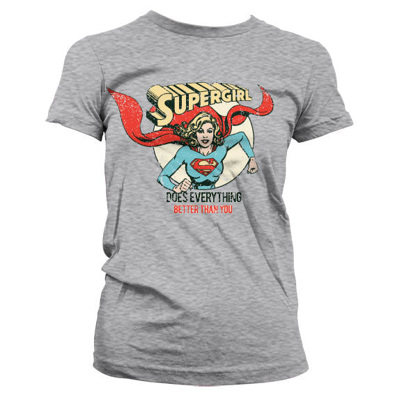 Supergirl - Does Everything Better Than You Girly Tee – T-shirt femme