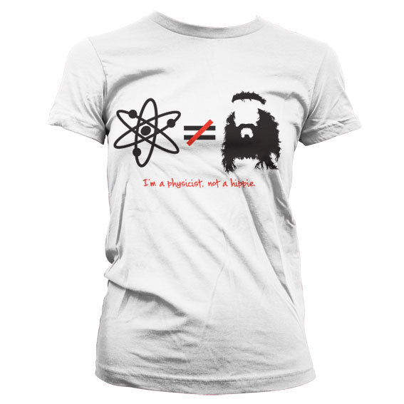 TBBT - I´m A Physicist, Not A Hippie Girly T-Shirt – T-shirt femme