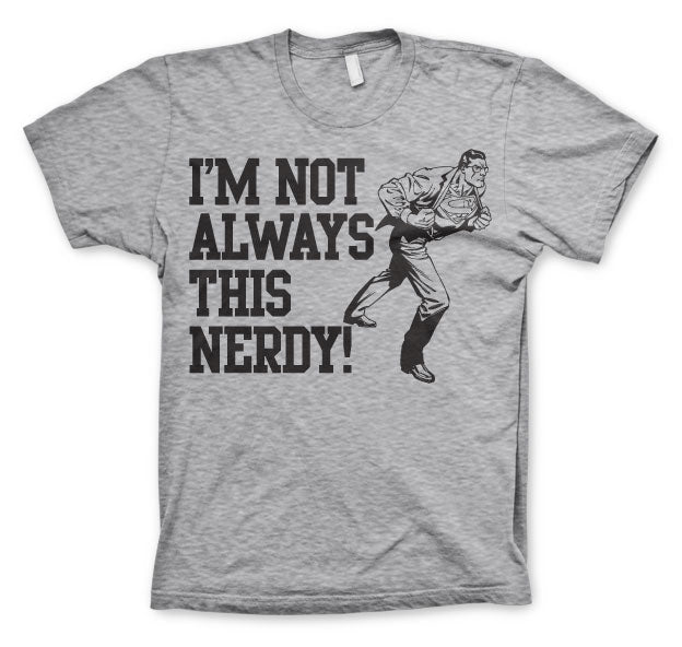 I´m Not Always This Nerdy T-Shirt – T-shirt